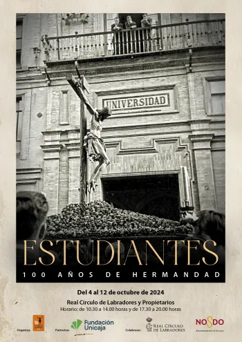 Cien años de Hermandad – Exposición Hermandad de los Estudiantes – Círculo Labradores Sevilla